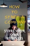 HOW TO START A COMPANY