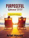 PURPOSEFUL RETIREMENT 2021