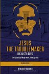 Jesus the Troublemaker - Color