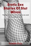 Erotic Sex Stories Of Slut Wives