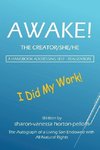 AWAKE! THE CREATOR/SHE/HE  A Handbook for Self- Realization