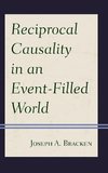 Reciprocal Causality in an Event-Filled World