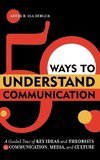 50 Ways to Understand Communication