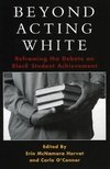 Beyond Acting White