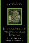 Ethnographies of Archaeological Practice