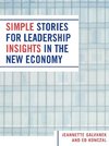 Simple Stories for Leadership Insights in the New Economy