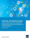 Digital Technologies for Climate Action, Disaster Resilience, and Environmental Sustainability