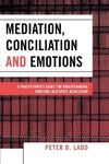 Mediation, Conciliation, and Emotions