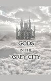 Gods in the Grey City