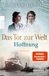 Das Tor zur Welt: Hoffnung