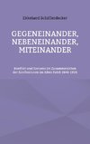 Gegeneinander, nebeneinander, miteinander