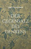 Der Gegensatz des Denkens