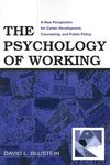 Blustein, D: The Psychology of Working