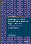 Working Class Female Students' Experiences of Higher Education