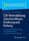 CSR-Weiterbildung: Zwischen Wissen, Erfahrung und Haltung