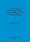 A Corpus of Small Cult-Objects from the Military Areas of Roman Britain