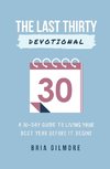 The Last Thirty Devotional