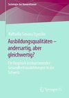 Ausbildungsqualitäten - andersartig, aber gleichwertig?