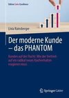 Der moderne Kunde - das PHANTOM