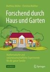 Forschend durch Haus und Garten