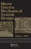 Allen, J: Micro Electro Mechanical System Design