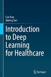 Introduction to Deep Learning for Healthcare