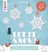 Let it snow! - Das Häkel-Adventskalender-Buch