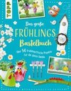 Das große Frühlingsbastelbuch