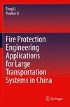 Fire Protection Engineering Applications for Large Transportation Systems in China