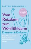 Vom Reizdarm zum Wohlfühldarm: Erkennen & Entlasten - Die 