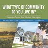 What Type of Community Do You Live In? Compare and Contrast Rural, Suburban, Urban Regions | 3rd Grade Social Studies | Children's Geography & Cultures Books