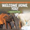 Welcome Home, You! Habitats for Kids | Homes for Animals Grade 3 | Children's Environment Books