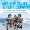 Are the Inuit Ever Cold?