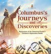 Columbus's Journeys and Discoveries | Exploration of the Americas Grade 3 | Children's Exploration Books