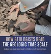 How Geologists Read the Geologic Time Scale | Geologic Time Scale Books Grade 5 | Children's Earth Sciences Books