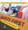 Safety First! How to Be Safe While Having Fun | Risk Taking Book Grade 5 | Children's Health Books