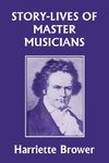 Story-Lives of Master Musicians (Yesterday's Classics)