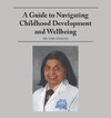 A Guide to Navigating Childhood Development and Wellbeing