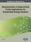 Handbook of Research on Advancements in Supercritical Fluids Applications for Sustainable Energy Systems, VOL 2