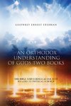 An Orthodox Understanding of God's Two Books