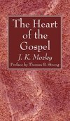 The Heart of the Gospel