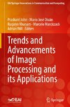 Trends and Advancements of Image Processing and Its Applications