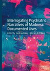 Interrogating Psychiatric Narratives of Madness