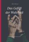 Das Gefäß der Wahrheit