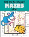 Find-and-Seek Square Mazes for Kids