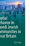 Spatial Behavior in Haredi Jewish Communities in Great Britain