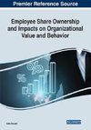 Employee Share Ownership and Impacts on Organizational Value and Behavior