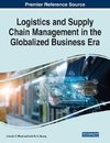 Logistics and Supply Chain Management in the Globalized Business Era