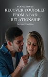 Couple Issues - Recover Yourself From a Bad Relationship