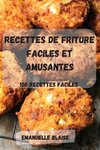 RECETTES DE FRITURE FACILES ET AMUSANTES